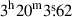 Mathematical equation: $ 3^{\mathrm{h}}20^{\mathrm{m}}3{{\overset{\text{s}}{.}}}62 $