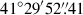 Mathematical equation: $ 41^\circ29^\prime52{{\overset{\prime\prime}{.}}}41 $