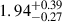 Mathematical equation: $ 1.94^{+0.39}_{-0.27} $