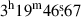Mathematical equation: $ 3^{\mathrm{h}}19^{\mathrm{m}}46{{\overset{\text{s}}{.}}}67 $