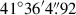 Mathematical equation: $ 41^\circ36^\prime4{{\overset{\prime\prime}{.}}}92 $