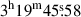 Mathematical equation: $ 3^{\mathrm{h}}19^{\mathrm{m}}45{{\overset{\text{s}}{.}}}58 $