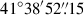 Mathematical equation: $ 41^\circ38^\prime52{{\overset{\prime\prime}{.}}}15 $