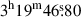 Mathematical equation: $ 3^{\mathrm{h}}19^{\mathrm{m}}46{{\overset{\text{s}}{.}}}80 $