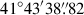 Mathematical equation: $ 41^\circ43^\prime38{{\overset{\prime\prime}{.}}}82 $