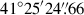 Mathematical equation: $ 41^\circ25^\prime24{{\overset{\prime\prime}{.}}}66 $