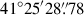 Mathematical equation: $ 41^\circ25^\prime28{{\overset{\prime\prime}{.}}}78 $