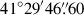 Mathematical equation: $ 41^\circ29^\prime46{{\overset{\prime\prime}{.}}}60 $