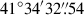 Mathematical equation: $ 41^\circ34^\prime32{{\overset{\prime\prime}{.}}}54 $
