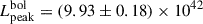 Mathematical equation: $ L_{\mathrm{peak}}^{\mathrm{bol}} = (9.93 \pm 0.18) \times 10^{42} $