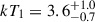 $ kT_1 = 3.6^{+1.0}_{-0.7} $