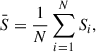 Mathematical equation: $$ \begin{aligned} \bar{S}&= \frac{1}{N} \sum _{i = 1}^N S_i, \end{aligned} $$