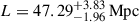 Mathematical equation: $ L = 47.29^{+3.83}_{-1.96}\,\mathrm{Mpc} $