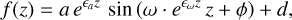 Mathematical equation: $f(z) = a{e^{ \in \omega z}}{\rm{sin}}\left( {\omega \cdot {e^{ \in \omega z}}z + \phi } \right) + d,$