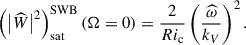 Mathematical equation: $$ \begin{aligned} \left(\left|{\widehat{W}}\right|^2\right)_{\rm sat}^\mathrm{SWB}\left(\Omega = 0\right) = \frac{2}{Ri_{\rm c}}\left(\frac{\widehat{\omega }}{k_{V}}\right)^2. \end{aligned} $$
