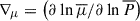 Mathematical equation: $ \nabla_{\mu}=\left(\partial\ln{\overline \mu}/\partial\ln{\overline P}\right) $