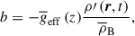Mathematical equation: $$ \begin{aligned} b=-{\overline{g}_{\rm eff}\left(z\right)}\frac{\rho \prime \left(\boldsymbol{r},t\right)}{{\overline{\rho }}_{\rm B}}, \end{aligned} $$