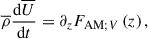 Mathematical equation: $$ \begin{aligned} {\overline{\rho }}\frac{\mathrm{d}{\overline{U}}}{\mathrm{d}t}=\partial _z{F_{\mathrm{AM};V}}\left(z\right) , \end{aligned} $$
