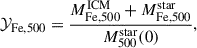 Mathematical equation: $$ \begin{aligned} \mathcal{Y} _{\mathrm{Fe,500} } = \frac{M_{\mathrm{Fe} ,500}^{\mathrm{ICM} } + M_{\mathrm{Fe} ,500}^{\mathrm{star} }}{M_{500}^{\mathrm{star} }(0)}, \end{aligned} $$