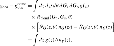 Mathematical equation: $$ \begin{aligned} g_{\rm obs} - g_{\rm obs}^\mathrm{const}&= \int dz\,dz\prime \,d\theta \,d\boldsymbol{G}_{\rm s}\,d\boldsymbol{G}_{\rm p}\, g(z) \nonumber \\&\quad \times R_{\rm blend}(\boldsymbol{G}_{\rm p}, \boldsymbol{G}_{\rm s}, \theta ) \nonumber \\&\quad \times \left[ \tilde{N}_{\boldsymbol{G}}(z,\theta )\, n_{\boldsymbol{G}}(z\prime ) - \tilde{N}_{\boldsymbol{G}}(z\prime ,\theta )\, n_{\boldsymbol{G}}(z) \right] \nonumber \\&\equiv \int dz\, g(z) \Delta n_{\gamma }(z) , \end{aligned} $$