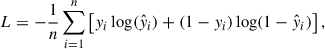 Mathematical equation: $$ \begin{aligned} L = -\frac{1}{n} \sum _{i=1}^{n} \left[ y_i \log (\hat{y}_i) + (1 - y_i) \log (1 - \hat{y}_i) \right], \end{aligned} $$