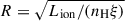 Mathematical equation: $ R=\sqrt{L_{\mathrm{ion}}/(n_{\mathrm{H}} \xi)} $