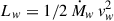 Mathematical equation: $ L_w = 1/2 \, \dot{M}_w \, v_w^2 $
