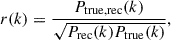 Mathematical equation: $$ \begin{aligned} r(k) = \frac{P_\mathrm{true,rec} (k)}{\sqrt{P_\mathrm{rec} (k)P_\mathrm{true} (k)}}, \end{aligned} $$