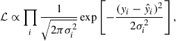 Mathematical equation: $$ \begin{aligned} \mathcal{{L}} \propto \prod _i \frac{1}{\sqrt{2\pi \sigma _i^2}} \exp \left[-\frac{(y_i-\hat{y}_i)^2}{2\sigma _i^2}\right], \end{aligned} $$