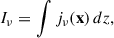 Mathematical equation: $$ \begin{aligned} I_\nu = \int j_\nu (\mathbf x ) \, dz, \end{aligned} $$