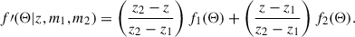 Mathematical equation: $$ \begin{aligned} f\prime (\Theta |z,m_1,m_2) = \left(\frac{z_2-z}{z_2-z_1}\right)f_1(\Theta ) + \left(\frac{z-z_1}{z_2-z_1}\right)f_2(\Theta ). \end{aligned} $$