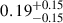 $ 0.19^{+0.15}_{-0.15} $