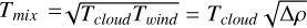 Mathematical equation: $T_{mix}=\sqrt{T_{cloud}T_{wind}}=T_{cloud}\sqrt{\Delta\rho}$