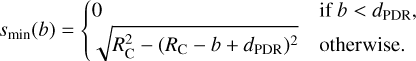 Mathematical equation: $\[s_{\mathrm{min}}(b)= \begin{cases}0 & \text { if } b<d_{\mathrm{PDR}}, \\ \sqrt{R_{\mathrm{C}}^2-\left(R_{\mathrm{C}}-b+d_{\mathrm{PDR}}\right)^2} & \text { otherwise }.\end{cases}\]$