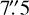 Mathematical equation: $\[7^{\prime\prime}_\cdot5\]$