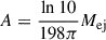 Mathematical equation: $ A = \frac{\ln 10}{198 \pi} M_{\mathrm{ej}} $