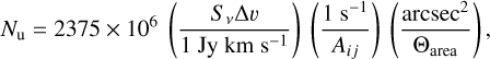Mathematical equation: $\[N_{\mathrm{u}}=2375 \times 10^6\left(\frac{S_\nu \Delta v}{1 ~\mathrm{Jy} \mathrm{~km} \mathrm{~s}^{-1}}\right)\left(\frac{1 \mathrm{~s}^{-1}}{A_{i j}}\right)\left(\frac{\operatorname{arcsec}^2}{\Theta_{\text {area }}}\right),\]$