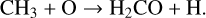 Mathematical equation: $\[\mathrm{CH}_{3}+\mathrm{O} \rightarrow \mathrm{H}_{2} \mathrm{CO}+\mathrm{H}.\]$