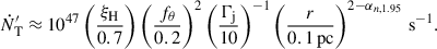 Mathematical equation: $$ \begin{aligned} \dot{N}^{\prime }_\mathrm{T} \approx 10^{47}\left(\frac{\xi _\mathrm{H} }{0.7}\right) \left(\frac{f_\theta }{0.2}\right)^2\left(\frac{ \Gamma _{\mathrm{j} }}{10}\right)^{-1}\left(\frac{r}{0.1\,\mathrm{pc} }\right)^{2-\alpha _{n,1.95}}\,\mathrm{s} ^{-1}. \end{aligned} $$