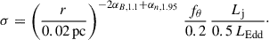 Mathematical equation: $$ \begin{aligned} \sigma = \left(\frac{r}{0.02\,\mathrm{pc} }\right)^{-2\alpha _{B,1.1}+\alpha _{n,1.95}}\, \frac{f_\theta }{0.2}\, \frac{L_\mathrm{j} }{0.5\,L_\mathrm{Edd} }\cdot \end{aligned} $$