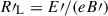 Mathematical equation: $ R\prime_{\mathrm{L}} = E\prime/(eB\prime) $