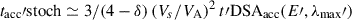 Mathematical equation: $ t_{\mathrm{acc}}\prime{\mathrm{stoch}} \simeq 3/(4-\delta)\, (V_s/V_{\mathrm{A}})^{2}\,t\prime{\mathrm{DSA}}_{\mathrm{acc}}(E\prime, \lambda_{\max}\prime) $