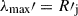 Mathematical equation: $ \lambda_{\max}\prime=R\prime_{\mathrm{j}} $