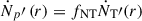 Mathematical equation: $ \dot{N}_{p}\prime\,(r) = f_{\mathrm{NT}} \dot{N}_{\mathrm{T}}\prime(r) $