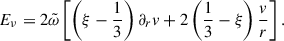 Mathematical equation: $$ \begin{aligned} E_\nu&= 2\tilde{\omega }\left[\left(\xi -\frac{1}{3}\right)\partial _rv+ 2\left(\frac{1}{3}-\xi \right)\frac{v}{r}\right]. \end{aligned} $$