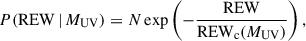 Mathematical equation: $$ \begin{aligned} P(\mathrm{REW}\,|\,M_{\rm UV}) = N \exp \left(-\frac{\mathrm{REW}}{\mathrm{REW}_{\rm c}(M_{\rm UV})}\right), \end{aligned} $$