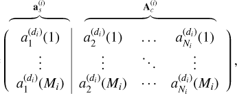 Mathematical equation: \begin{array}{r@{\,}l} & \begin{matrix} \mspace{7mu}\overbrace{\rule{1.5cm}{0pt}}^{{\bf a}_s^{(i)}} & \overbrace{\rule{3.25cm}{0pt}}^{{\bf A}_c^{(i)}} \end{matrix} \\ {\bf A}^{(i)} = & \left( \begin{array}{c|ccc} a_{1}^{(d_i)}(1) & a_{2}^{(d_i)}(1) & \ldots & a_{{N_i}}^{(d_i)}(1) \\ \vdots & \vdots & \ddots & \vdots \\ a_{1}^{(d_i)}(M_i) & a_{2}^{(d_i)}(M_i) & \cdots& a_{{N_i}}^{(d_i)}(M_i) \end{array}\right), \end{array}