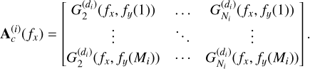 Mathematical equation: {\bf A}_c^{(i)}(f_x)= \begin{bmatrix} G^{(d_i)}_2(f_x,f_y(1)) & \ldots & G^{(d_i)}_{N_i}(f_x,f_y(1)) \\ \vdots & \ddots & \vdots \\ G^{(d_i)}_2(f_x,f_y(M_i)) & \cdots& G^{(d_i)}_{N_i}(f_x,f_y(M_i)) \end{bmatrix}.