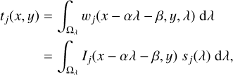 Mathematical equation: \begin{aligned}[b] t_j( x , y )&=\int_{\Omega_\lambda}^{}w_j( x-\alpha \lambda-\beta , y , \lambda)\;\mathrm{d}\lambda\\ &=\int_{\Omega_\lambda}^{}I_j( x-\alpha \lambda-\beta , y)\;s_j(\lambda)\;\mathrm{d}\lambda, \end{aligned}