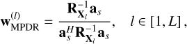 Mathematical equation: {\bf w}_{\small \text{MPDR}}^{(l)}=\frac{{\bf R}_{{\bf X}_l}^{-1}{\bf a}_s}{{\bf a}_s^H{\bf R}_{{\bf X}_l}^{-1}{\bf a}_s},\hspace*{0.3cm} l\in \left[1,L\right],